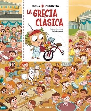 BUSCA Y ENCUENTRA. LA GRECIA CLÁSICA | 9788408318859 | MARTINEZ, RUTH