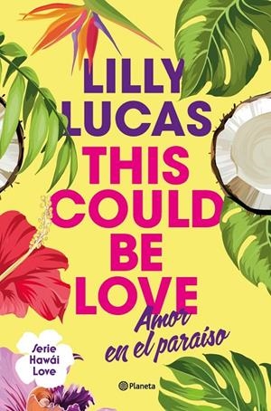 THIS COULD BE LOVE | 9788408322375 | LUCAS, LILLY