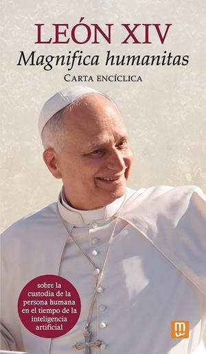 CARTA ENCÍCLICA 'MAGNIFICA HUMANITAS' DEL PAPA LEÓN XIV | 9788427151710 | PAPA LEÓN XIV, PAPA LEON