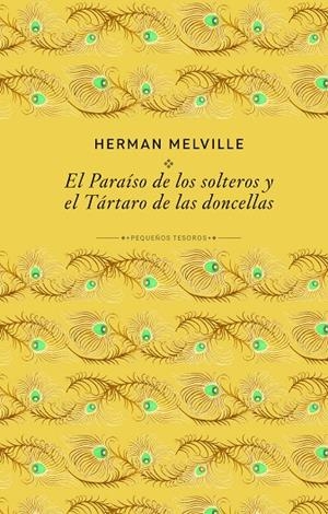EL PARAÍSO DE LOS SOLTEROS Y EL TÁRTARO DE LAS DONCELLAS | 9791370311780 | MELVILLE, HERMAN
