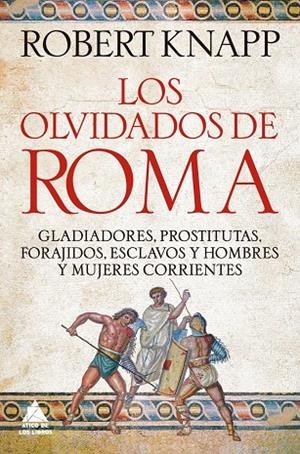 LOS OLVIDADOS DE ROMA | 9791388324055 | KNAPP, ROBERT