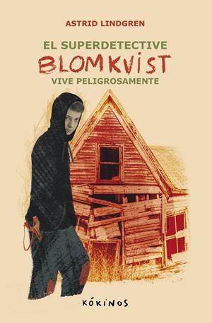 EL SUPER DETECTIVE BLOMKVIST VIVE PELIGROSAMENTE | 9788419475640 | , ASTRID LINDGREN