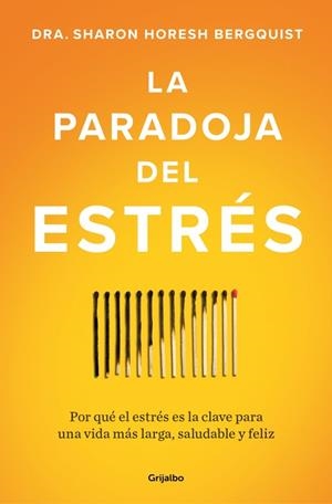 LA PARADOJA DEL ESTRÉS | 9788425373350 | HORESH BERGQUIST, SHARON