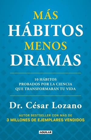 MÁS HÁBITOS MENOS DRAMAS | 9788403525504 | LOZANO, DR. CÉSAR