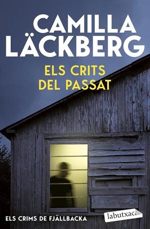 ELS CRITS DEL PASSAT (ELS CRIMS DE FJÄLLBACKA) | 9791387802691 | LÄCKBERG, CAMILLA