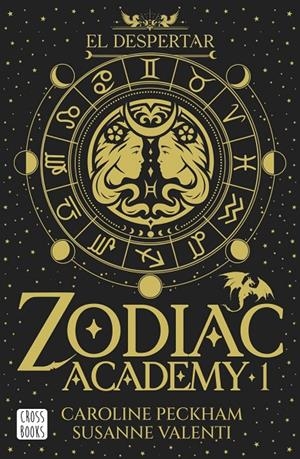 ZODIAC ACADEMY 1. EL DESPERTAR | 9788408324317 | PECKHAM, CAROLINE / VALENTI, SUSANNE