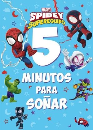 SPIDEY Y SU SUPEREQUIPO. 5 MINUTOS PARA SOÑAR | 9788418610622 | MARVEL,