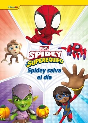 SPIDEY Y SU SUPEREQUIPO. SPIDEY SALVA EL DÍA | 9788410362116 | MARVEL,