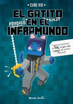EL GATITO NINJA PERDIDO EN EL INFRAMUNDO | 9788408323860 | KID, CUBE KID