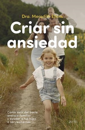 CRIAR SIN ANSIEDAD | 9788408324164 | ELKINS, DRA. MEREDITH