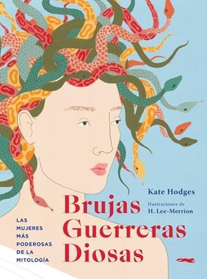 BRUJAS, GUERRERAS, DIOSAS | 9791399130041 | HODGES, KATE