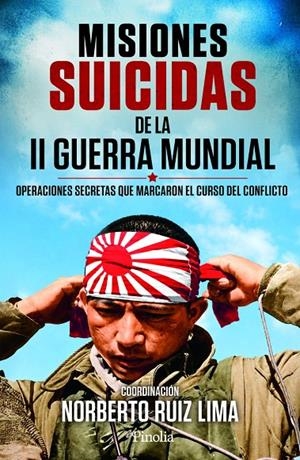 MISIONES SUICIDAS DE LA II GUERRA MUNDIAL | 9791388075407 | RUIZ LIMA, NORBERTO
