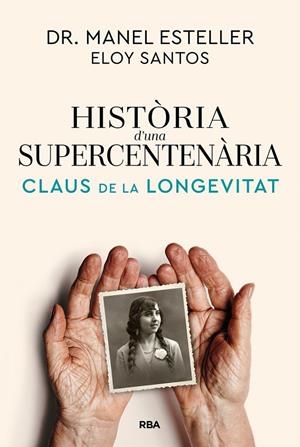 HISTÒRIA D'UNA SUPERCENTENÀRIA | 9791370310622 | ESTELLER BADOSA, MANEL / SANTOS, ELOY