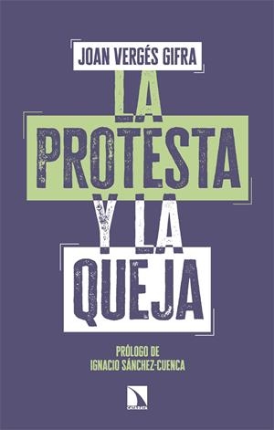 LA PROTESTA Y LA QUEJA | 9788410676527 | VERGÉS GIFRA, JOAN