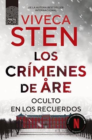 LOS CRÍMENES DE ÅRE. OCULTO EN LOS RECUERDOS | 9788410424302 | STEN, VIVECA