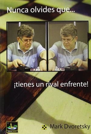 NUNCA OLVIDES QUE TIENES UN RIVAL ENFRENTE | 9788494032073 | DVORETSKY, MARK