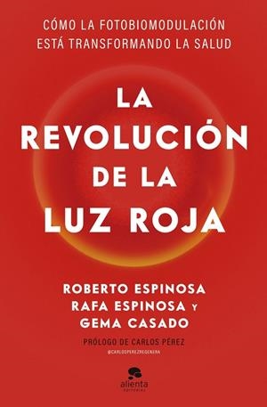 LA REVOLUCIÓN DE LA LUZ ROJA | 9788413445526 | ESPINOSA, ROBERTO / ESPINOSA, RAFA / CASADO, GEMA