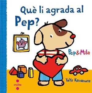 PEP I MILA. QUÈ LI AGRADA AL PEP? | 9788466141949 | KAWAMURA, YAYO