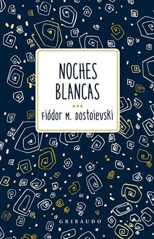 NOCHES BLANCAS | 9788412804638 | DOSTOIEVSKI, FIODOR