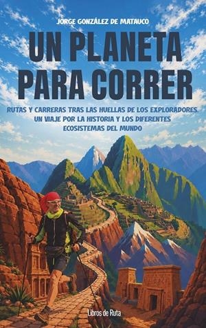 UN PLANETA PARA CORRER | 9791387955489 | GONZALEZ DE MATAUCO, JORGE