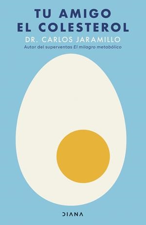 TU AMIGO EL COLESTEROL | 9788411193757 | DR. CARLOS JARAMILLO, DR. CARLOS JARAMILLO