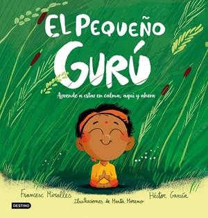EL PEQUEÑO GURÚ | 9788408327226 | MIRALLES, FRANCESC / GARCIA, HECTOR