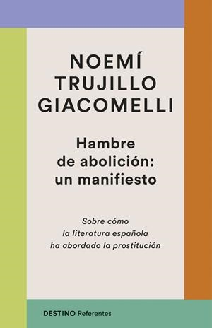 HAMBRE DE ABOLICIÓN: UN MANIFIESTO | 9788423370672 | TRUJILLO GIACOMELLI, NOEMÍ