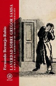 LA VERDAD SOBRE GREGOR SAMSA | 9788446059028 | FERNANDO BERMEJO-RUBIO