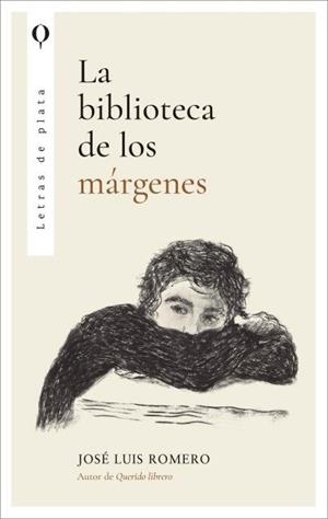LA BIBLIOTECA DE LOS MÁRGENES | 9788410439474 | ROMERO, JOSÉ LUIS