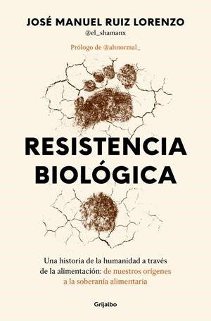 RESISTENCIA BIOLÓGICA | 9788425371790 | RUIZ LORENZO (@EL_SHAMANX?), JOSÉ MANUEL
