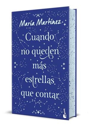 CUANDO NO QUEDEN MÁS ESTRELLAS QUE CONTAR. EDICIÓN ESPECIAL CON CANTOS DECORADOS | 9788408327042 | MARTÍNEZ, MARÍA