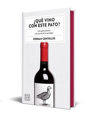 ¿QUÉ VINO CON ESTE PATO? EDICIÓN ESPECIAL CON CANTOS TINTADOS | 9788408327363 | CENTELLES, FERRAN
