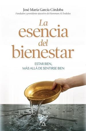 LA ESENCIA DEL BIENESTAR | 9791388396007 | GARCÍA CÓRDOBA, JOSÉ MARÍA