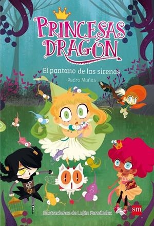 PRINCESAS DRAGÓN 2: EL PANTANO DE LAS SIRENAS | 9788467590555 | MAÑAS ROMERO, PEDRO