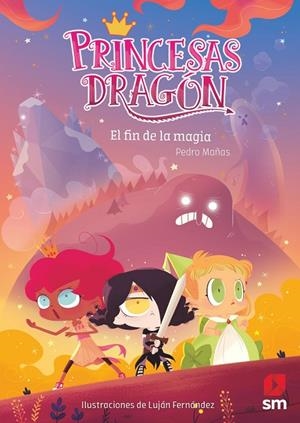 PRINCESAS DRAGÓN 10: EL FIN DE LA MAGIA | 9788491828266 | MAÑAS ROMERO, PEDRO