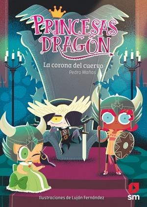 PRINCESAS DRAGÓN 12: LA CORONA DEL CUERVO | 9788413189703 | MAÑAS ROMERO, PEDRO