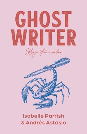 GHOSTWRITER | 9788410391789 | ASTASIO, ANDRÉS / PARRISH, ISABELLE