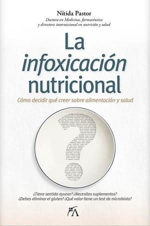 LA INFOXICACIÓN NUTRICIONAL | 9788410354890 | PASTOR PÉREZ, NÍTIDA