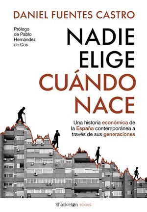 NADIE ELIGE CUÁNDO NACE | 9788413617879 | FUENTES CASTRO, DANIEL