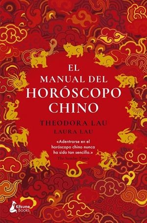 EL MANUAL DEL HORÓSCOPO CHINO | 9788410164567 | LAU, THEODORA / LAU, LAURA