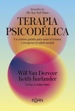 TERAPIA PSICODÉLICA | 9788410358522 | VAN DERVEER, WILL / KURLANDER, KEITH