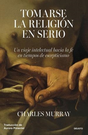 TOMARSE LA RELIGIÓN EN SERIO | 9788423441037 | MURRAY, CHARLES MURRAY