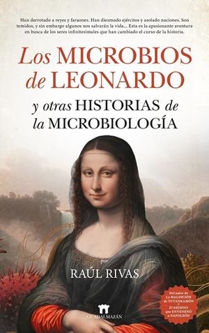 LOS MICROBIOS DE LEONARDO Y OTRAS HISTORIAS DE LA MICROBIOLOGÍA | 9791387941215 | RAÚL RIVAS