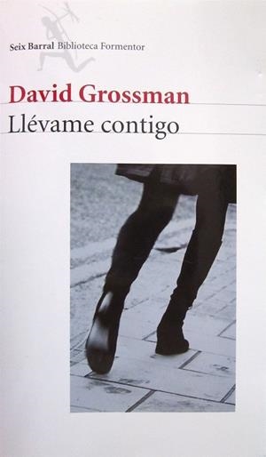 LLEVAME CONTIGO | 9788432219948 | DAVID GROSSMAN