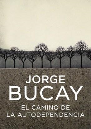 CAMINO A LA AUTODEPENDENCIA | 9788425336881 | BUCAY, JORGE