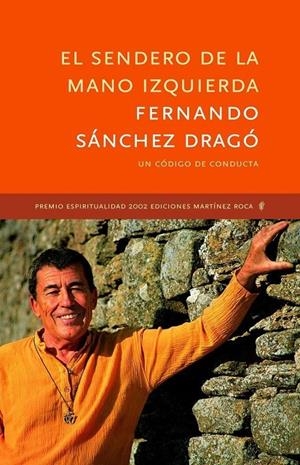 SENDERO DE LA MANO IZQUIERDA PREMIO ESPIRITUALIDAD | 9788427028517 | SANCHEZ DRAGO, FERNANDO