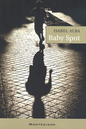 BABY SPOT | 9788495776488 | ALBA, ISABEL