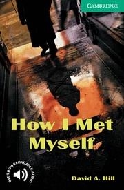 HOW I MET MYSELF | 9780521750189