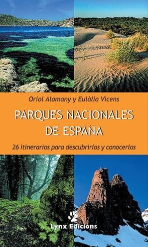 PARQUES NACIONALES DE ESPAÑA | 9788487334450 | ALAMANY, ORIOL; VICENS, EULALIA