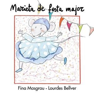 MARIETA DE FESTA MAJOR | 9788481314427 | MASGRAU, FINA : BELLVER, LOURDES